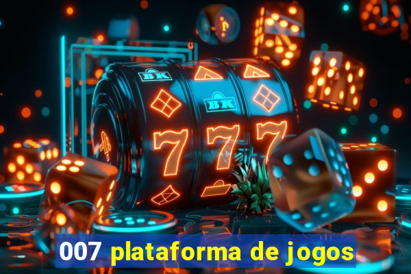 007 plataforma de jogos